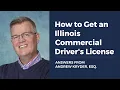 How to Get an Illinois Commercial Driver s License ANSWERS FROM ANDREW KRYDER ESQ