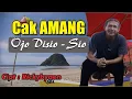 Cak Amang - Ojo Disio sio ( Audio Sampling )