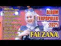 Lagu FAUZANA Ciinan Bana - FULL ALBUM LAGU MELAYU MINANG 2025 |#lagumelayu #lagubaru