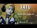 Download Lagu TATU-DIDIKEMPOT-WORO WIDOWATI(VIDEO LIRIK)