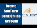 SunTrust Bank Online Banking Sign Up Create Sun Trust Bank Online Account SunTrust com Register