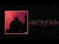 Juice WRLD "Until It's Over" (Official Audio)
