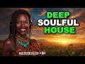 Download Lagu Afro Deep Soulful House 2025  Warm Lounge \u0026 Chill Beats