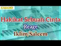 Download Lagu Karaoke HAKIKAT SEBUAH CINTA Reggae #iklim || nada pria