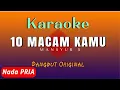 Download Lagu Karaoke Mansyur S, SEPULUH MACAM KAMU  [ Nada Pria ]