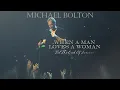 Download Lagu Michael Bolton - When A Man Loves A Woman - Live (Official Visualizer)