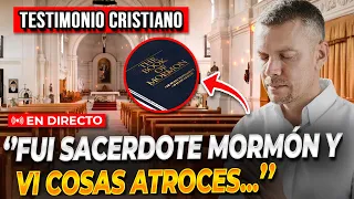 🔴Ex SACERDOTE MORMÓN expone a esta SECTA ¡Testimonios Cristianos Impactantes!