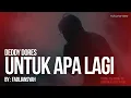 Download Lagu Deddy Dores - Untuk Apa Lagi | Cover by Fadliansyah