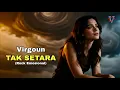 Lagu Tak Setara - Virgoun Cover | Paling Nyesek By: Voydrevile