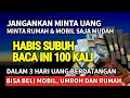 Download Lagu BACA 100X HABIS SUBUH❗TIDAK SAMPAI 7 HARI REZEKI BERLIMPAH UANG MILYARAN, RUMAH MOBIL ALLAH KABULKAN