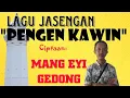 Download Lagu PENGEN KAWIN Lagu Jasengan Terbaru Ciptaan: Mang Eyi Gedong  Lagu Bahasa Jawa Banten