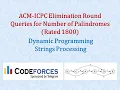 Codeforces Dynamic Programming - Queries for Number of Palindromes Rated 1800
