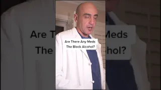 Any medications that block Alcohol