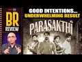 Lagu Parasakthi Movie Review By Baradwaj Rangan | Sivakarthikeyan | RaviMohan | Atharvaa | Sudha Kongara