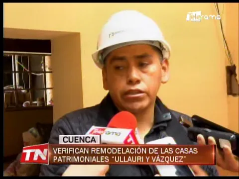 Verifican remodelación de las casas patrimoniales Ullauri y Vázquez