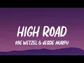 Download Lagu Koe Wetzel \u0026 Jessie Murph - High Road (Lyrics)