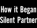 Download Lagu How it Began Silent Partner