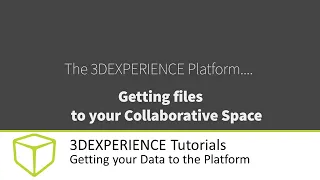 3DEXPERIENCE Tutorial - Getting your Data to the Platform