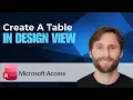 How to Create a Table in Design View and Assigning Primary Key in Microsoft Access 2026 Guide