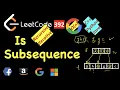 Is Subsequence LeetCode 392 C Java Python Recursive and Iterative 100 Watch complete