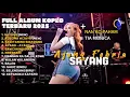 Download Lagu SAYANG-AJENG FEBRIA FULL ALBUM KOPLO TERBARU 2025,NAN KO PAHAM-TIA MONICA