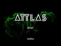 ATTLAS - Ryat