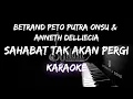 Download Lagu Sahabat Tak Akan Pergi - Betrand Peto \u0026 Anneth [Karaoke] By Music