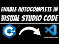 Enable autocomplete or intellisense for C in visual studio code