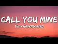 The Chainsmokers, Bebe Rexha - Call You Mine (Lyrics)