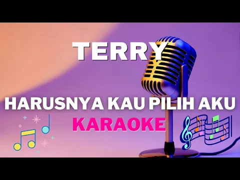 Download MP3 TERRY - Harusnya kau pilih aku ( karaoke version ) - Tanpa vocal