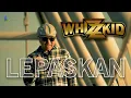 Download Lagu LEPASKAN- WHIZZKID (OFFICIAL MUSIC VIDEO)