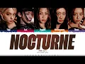 ITZY 'Nocturne' Lyrics (있지 Nocturne 가사) [Color Coded Han_Rom_Eng] | ShadowByYoongi