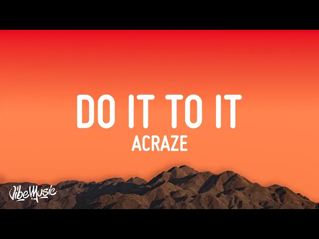 Download MP3 ACRAZE - Do It To It (Lyrics) ft. Cherish