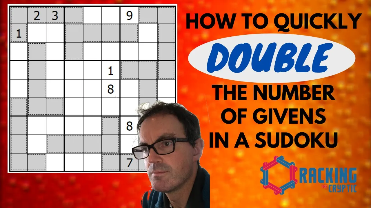 How To Quickly DOUBLE The Number Of Givens In A Sudoku!