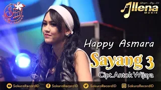 Download Happy Asmara - Sayang 3 | Dangdut [OFFICIAL] MP3