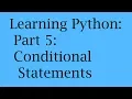 Learning Python Part 5 Conditional Statements