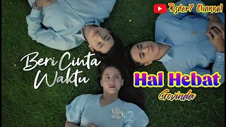 hal hebat lirik ost beri cinta waktu sctv govinda