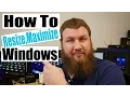 How to Resize Maximize and Close Window Panes for all Microsoft Windows OS