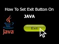 How To Set Exit Button On Java