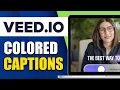 How To Make Colored Subtitles in Veed io Full Tutorial