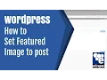 How to set featured image or post thumbnail in wordpress