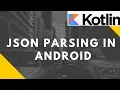 JSON Parsing in Android Kotlin Advanced Mobile Programming Bsc I T