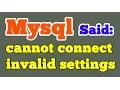 Xampp MySQL said Cannot connect invalid settings error Phpmyadmin