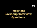 Important Javascript Interview questions 2025 MNC Interview Questions with answers
