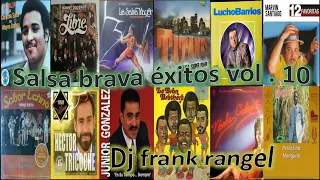 Salsa brava exitos vol 10 dj frank rangel 