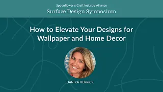 How to Elevate Your Designs for Wallpaper and Home Decor Spoonflower