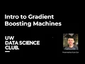 Intro to Gradient Boosting Machines