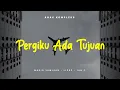 PERGIKU ADA TUJUAN - Anak Kompleks