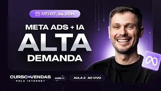 Aula 2 - Como Criar Demanda e Vender com Anúncios no Facebook e Instagram