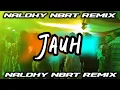 Download Lagu DJ BASS KENCANG - JAUH - NALDHY NBRT REMIX 🔥